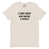 I like golf t-shirt- Heather Dust