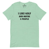 I Like Golf and Maybe 3 People T-Shirt - Heather Prism Mint - Birdie Threads