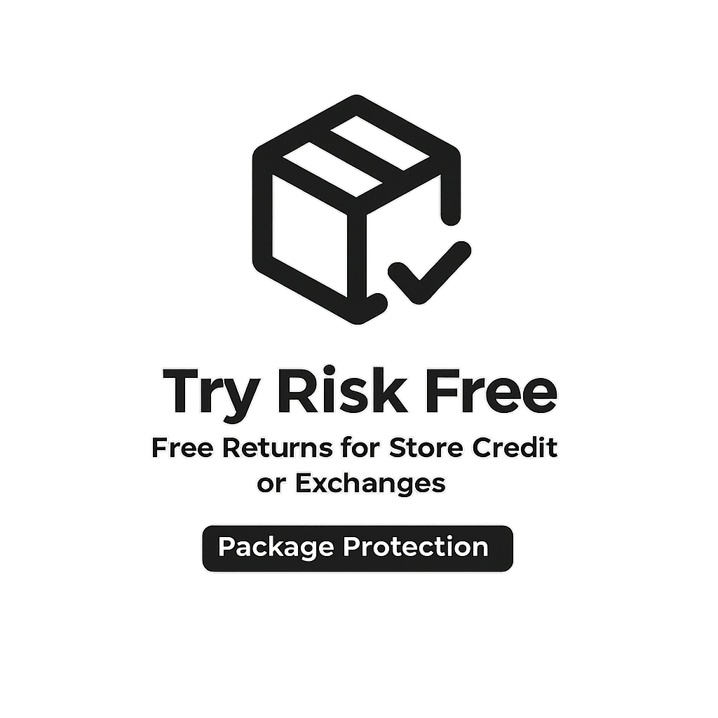 Try Risk Free with Free Returns for Store Credit or Exchanges + Package Protection